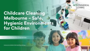 Childcare Cleaning Melbourne Childcare Cleaning Melbourne