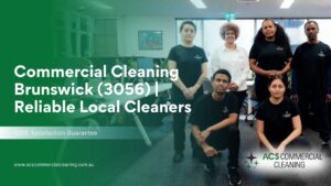Commercial Cleaning Brunswick Commercial Cleaning Brunswick (3056)