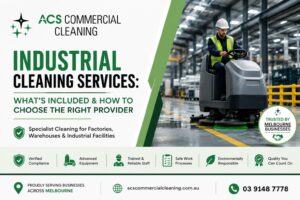 Industrial Cleaning Services: What's Included & How to Choose